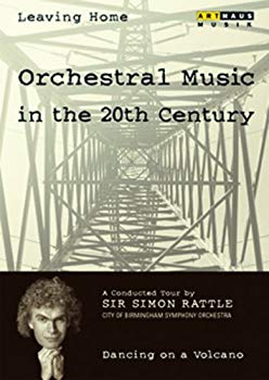 [Used] (Unused / Unopened) "Leving Home" 20th century Orchestra (Music Travel by Sir Simon Rattle) 1st Volume -Dance on Volcano [DVD]