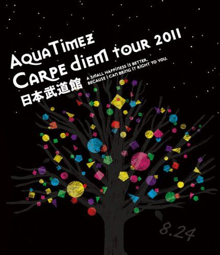 [New] AQUA TIMEZ "CARPE DIEM TOUR 2011" Nippon Budokan [Blu-ray]