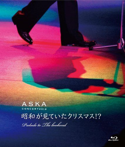 [New] ASKA CONCERT 2012 Christmas seen by Showa!? Prelude to the Bookend [Blu-ray]