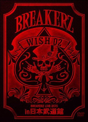 [New] BREAKERZ LIVE 2010 "WISH 02" in Nippon Budokan [DVD]