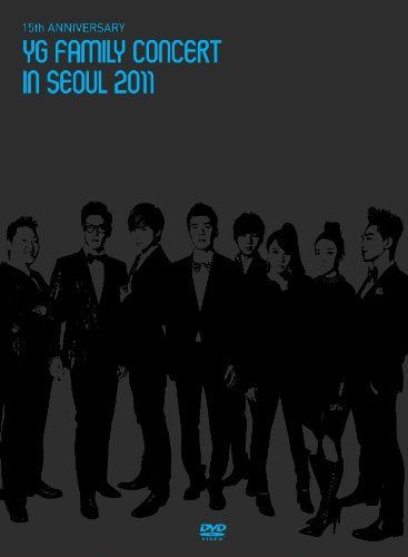 [New] 15th Anniversary YG Family Concert in Seoul 2011 [DVD]