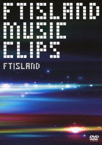 [New] FTISLAND MUSIC VIDEO CLIPS (without external benefits) [DVD]