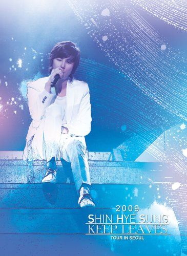 [New] 2009 SHIN HYE SUNG KEEP LEAVES TOUR IN SEOUL