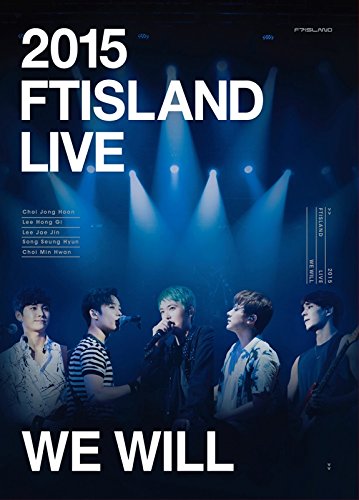 [New] 2015 FTISLAND LIVE [We Will] TOUR DVD