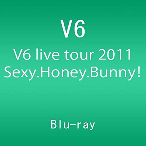 [New] V6 Live Tour 2011 Sexy.honey.bunny! [Blu-ray]
