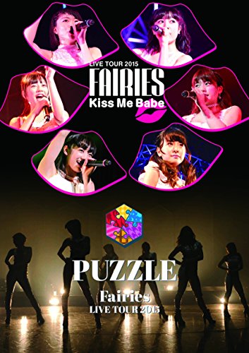 [New] Fairies LIVE TOUR 2015 --Kiss Me Babe -/ -PUZZLE? (2 DVDs)