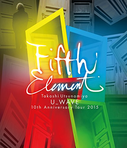[New] TAKASHI UTSUNOMIYA U_wave 10th Anniversary Tour 2015 Fifth Element [Blu-ray]