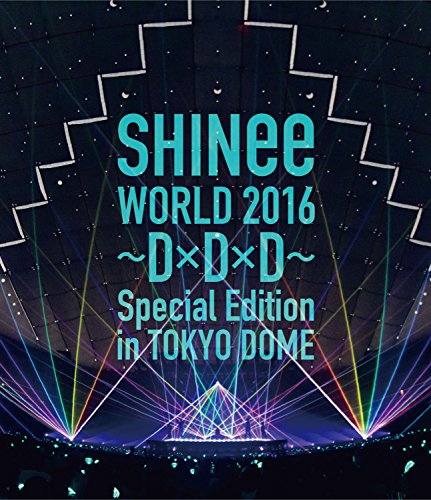[New] SHINee WORLD 2016 ~ D × D × D ~ Special Edition in Tokyo Dome [Blu-ray]