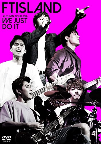 【新品】 FTISLAND AUTUMN TOUR 2016 -WE JUST DO IT-[DVD]