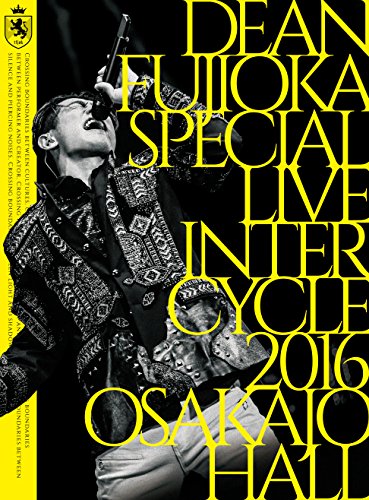 [New] DEAN FUJIOKA SPECIAL LIVE "Intercycle 2016" at OSAKA-JO HALL [Blu-ray]